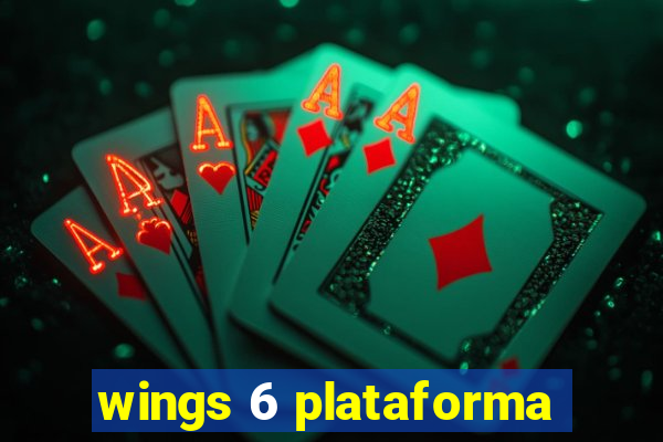 wings 6 plataforma